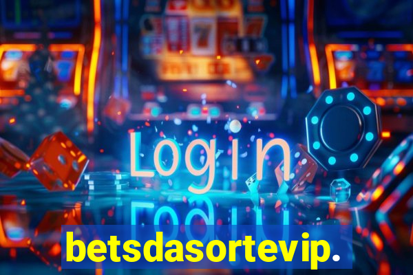 betsdasortevip.com