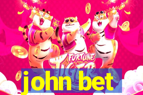 john bet