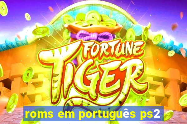 roms em português ps2