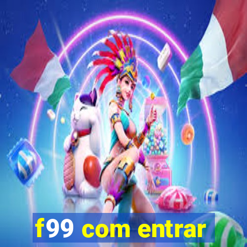 f99 com entrar