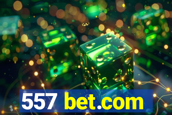 557 bet.com