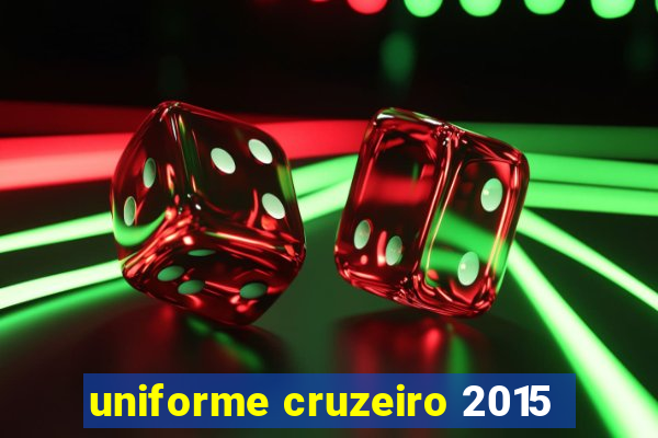 uniforme cruzeiro 2015