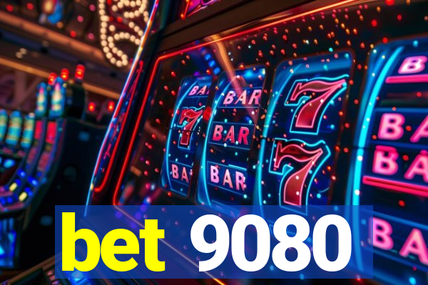 bet 9080