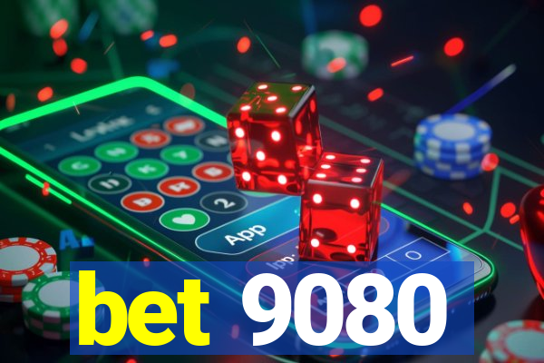 bet 9080