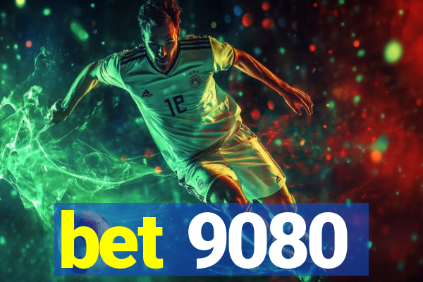 bet 9080