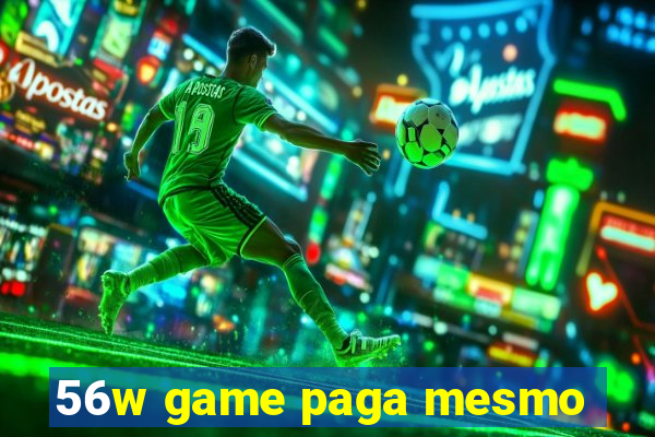 56w game paga mesmo