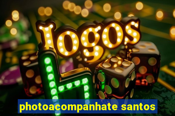 photoacompanhate santos