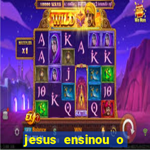 jesus ensinou o segredo da prosperidade