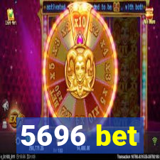 5696 bet