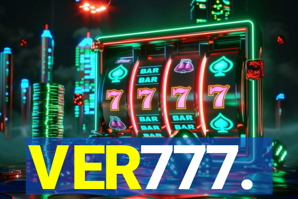 VER777.