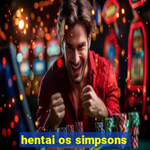 hentai os simpsons