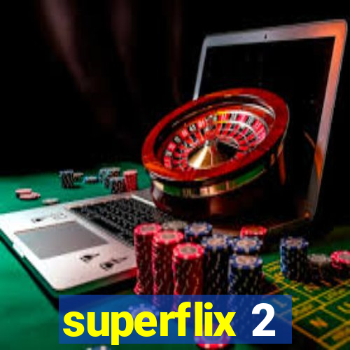 superflix 2