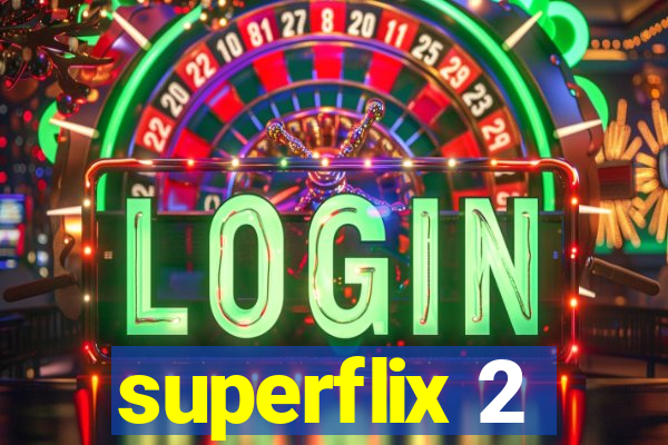 superflix 2