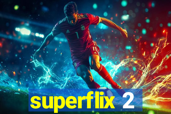 superflix 2