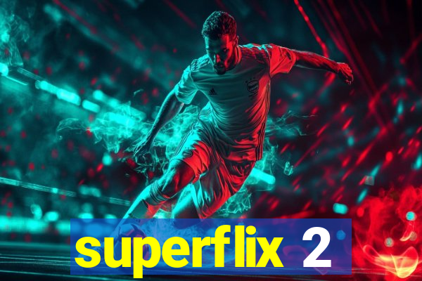 superflix 2