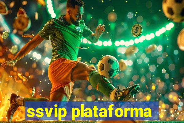 ssvip plataforma