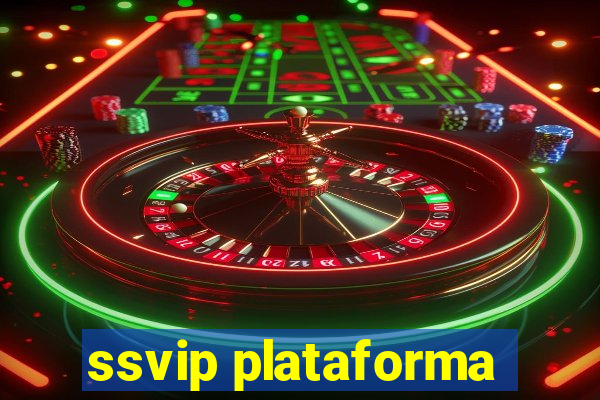 ssvip plataforma