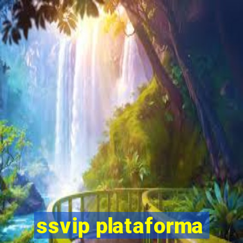 ssvip plataforma