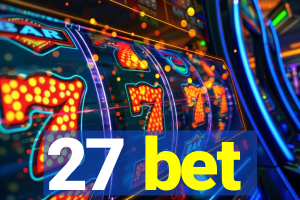 27 bet