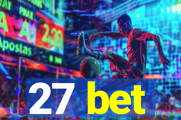 27 bet