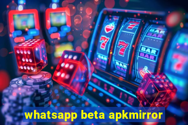 whatsapp beta apkmirror