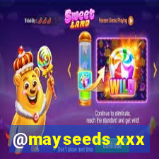 @mayseeds xxx