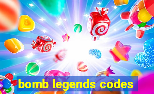 bomb legends codes