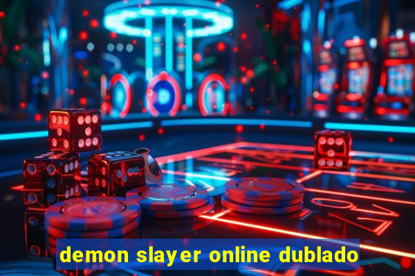 demon slayer online dublado