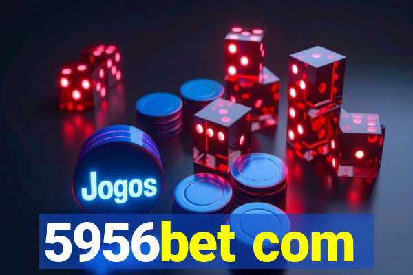 5956bet com