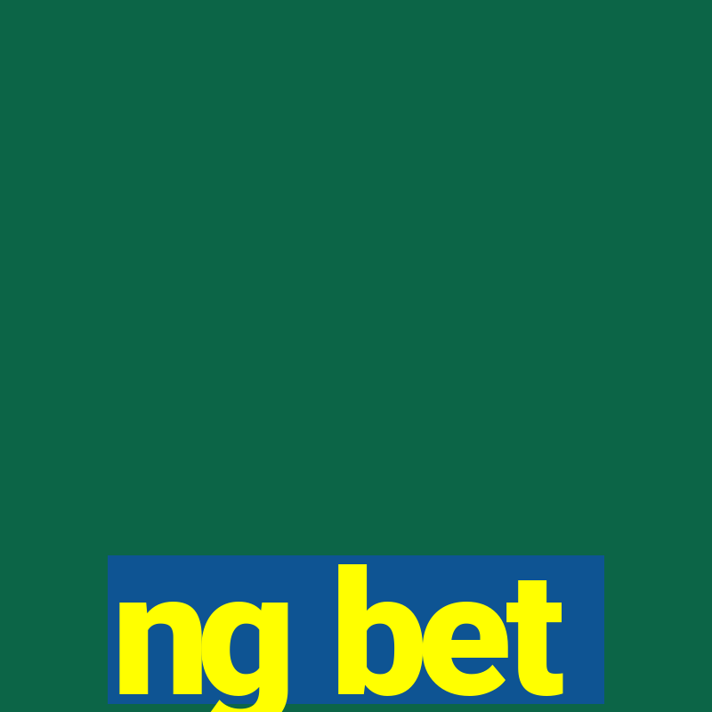 ng bet