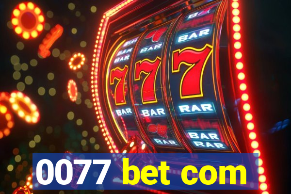 0077 bet com