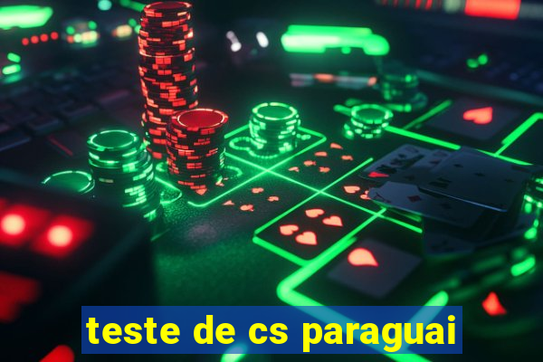 teste de cs paraguai