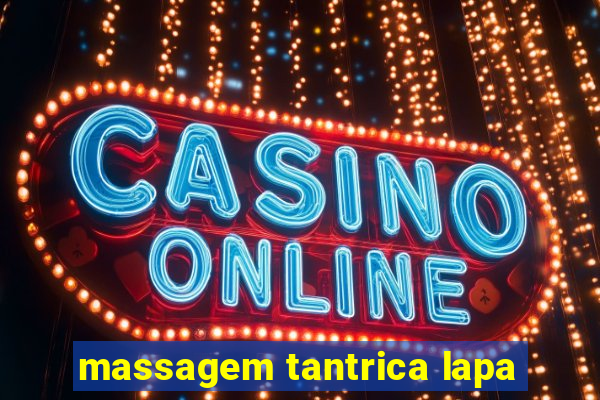 massagem tantrica lapa