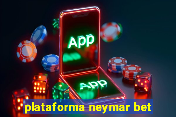 plataforma neymar bet