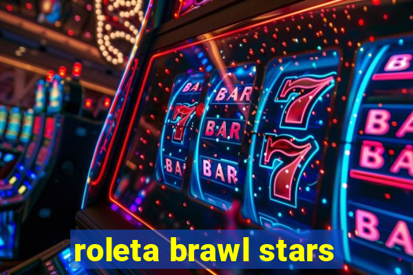 roleta brawl stars