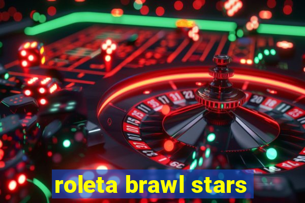 roleta brawl stars