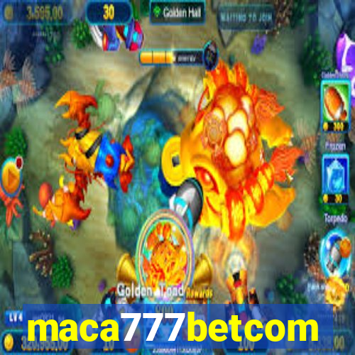 maca777betcom