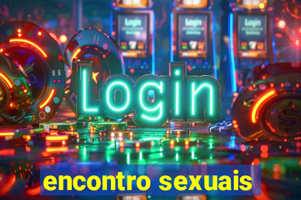 encontro sexuais