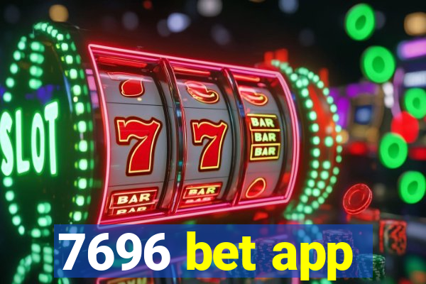 7696 bet app