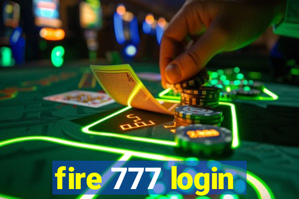 fire 777 login