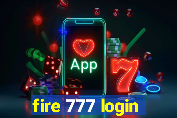 fire 777 login