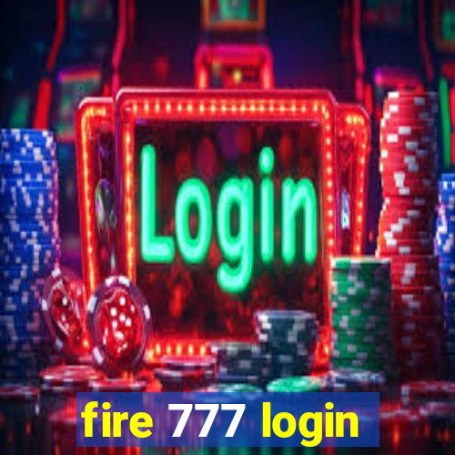 fire 777 login