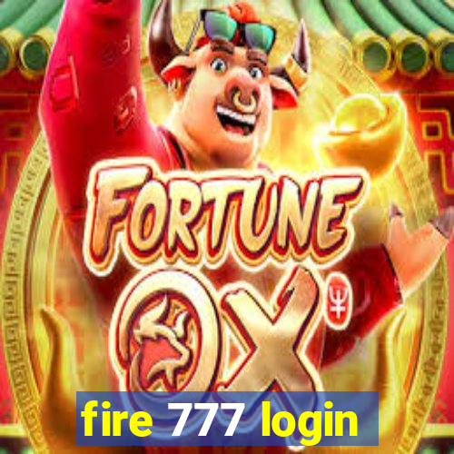 fire 777 login