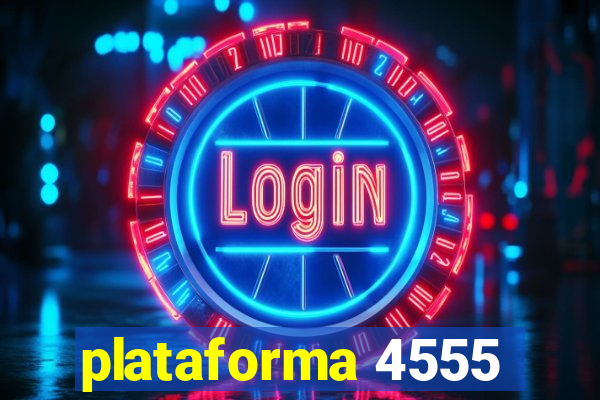 plataforma 4555