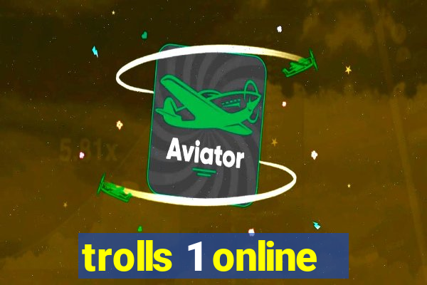 trolls 1 online