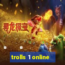 trolls 1 online