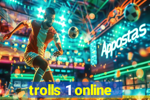 trolls 1 online