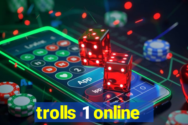 trolls 1 online