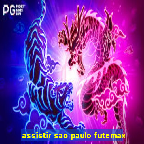 assistir sao paulo futemax