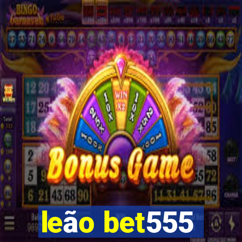 leão bet555